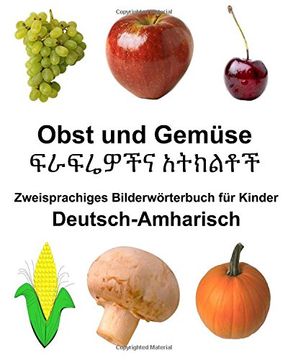 portada Deutsch-Amharisch Obst und Gemüse Zweisprachiges Bilderwörterbuch für Kinder (FreeBilingualBooks.com)
