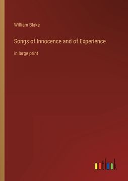 portada Songs of Innocence and of Experience: in large print (in English)