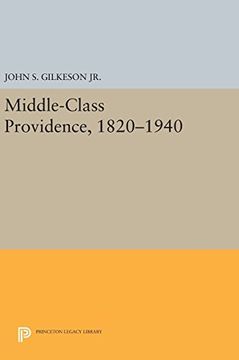 portada Middle-Class Providence, 1820-1940 (Princeton Legacy Library) (en Inglés)