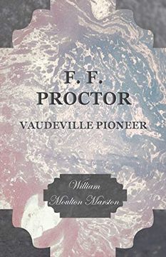 portada F. F. Proctor - Vaudeville Pioneer (en Inglés)