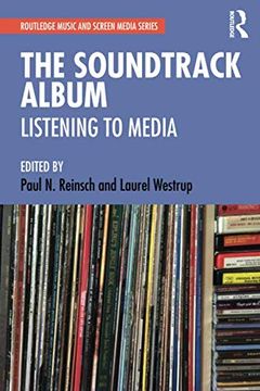 portada The Soundtrack Album: Listening to Media (Routledge Music and Screen Media) (en Inglés)