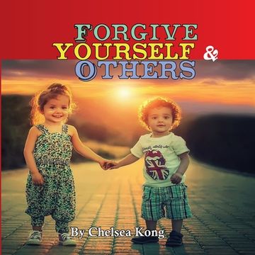 portada Forgive: Yourself & Others (en Inglés)