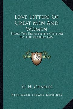 portada love letters of great men and women: from the eighteenth century to the present day (en Inglés)
