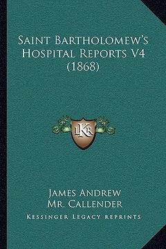 portada saint bartholomew's hospital reports v4 (1868) (en Inglés)