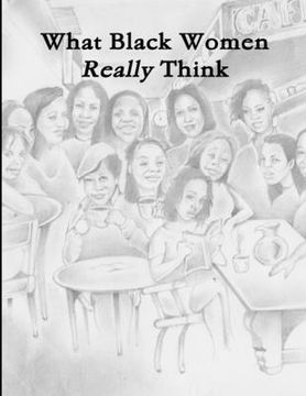 portada What Black Women Really Think (en Inglés)