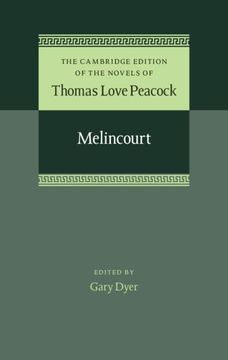 portada Melincourt (The Cambridge Edition of the Novels of Thomas Love Peacock, Series Number 2) (en Inglés)