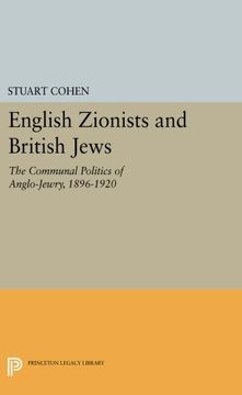 portada English Zionists and British Jews: The Communal Politics of Anglo-Jewry, 1896-1920 (Princeton Legacy Library) 