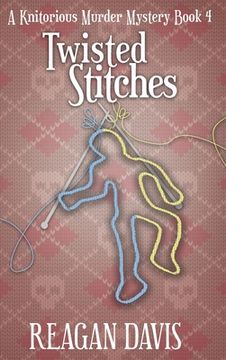 portada Twisted Stitches: A Knitorious Murder Mystery Book 4 (in English)