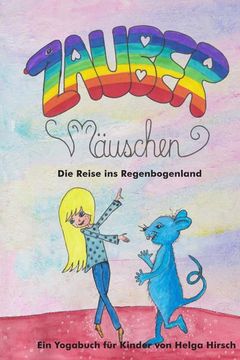 portada Zaubermäuschen - die Reise ins Regenbogenland (en Alemán)