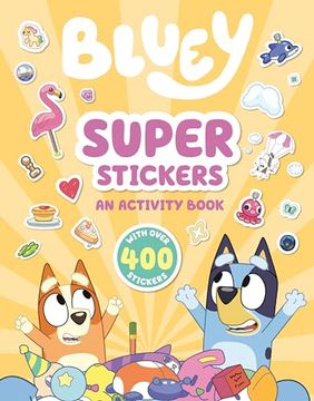 portada Bluey: Super Stickers: An Activity Book With Over 400 Stickers (in English)