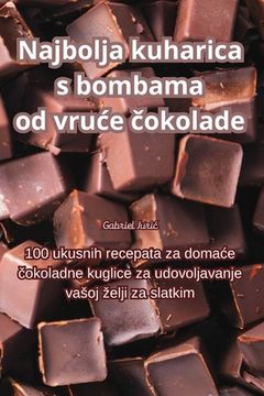 portada Najbolja kuharica s bombama od vruce čokolade (in Croacia)