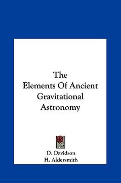 portada the elements of ancient gravitational astronomy (en Inglés)