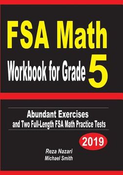 portada FSA Math Workbook for Grade 5: Abundant Exercises and Two Full-Length FSA Math Practice Tests (en Inglés)