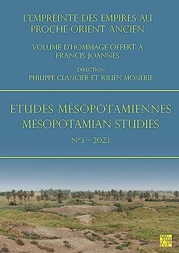 portada Etudes Mesopotamiennes - Mesopotamian Studies N3 - 2023: L'Empreinte Des Empires Au Proche-Orient Ancien: Volume d'Hommage Offert a Francis Joannes (in French)