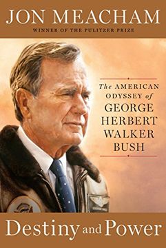 portada Destiny and Power: The American Odyssey of George Herbert Walker Bush (in English)