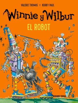 Winnie Y Wilbur. El Robot (Nueva Edición)