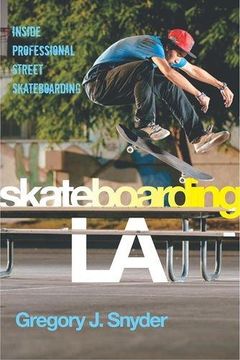 portada Skateboarding la: Inside Professional Street Skateboarding (Alternative Criminology) (en Inglés)