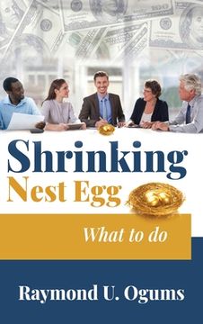 portada Shrinking Nest Egg: What to do (en Inglés)