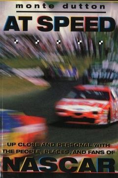portada At Speed: Up Close and Personal With the People, Places, and Fans of NASCAR