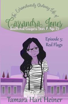 portada Episode 5: Red Flags: The Extraordinarily Ordinary Life of Cassandra Jones (en Inglés)