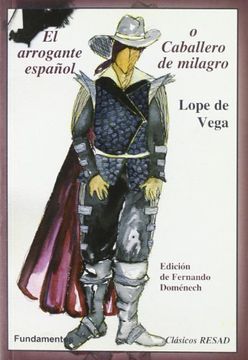 portada El Arrogante Español O Caballero De Milagro (in Spanish)