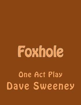 portada Foxhole: One Act Play (en Inglés)