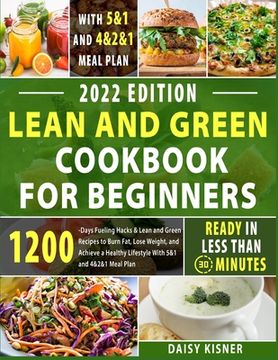 portada Lean & Green Cookbook for beginners: 150+ Easy and Irresistible Recipes to Lose Weight, Lower Cholesterol and Reverse Diabetes To Start Well Your Day