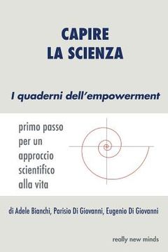 portada Capire la scienza: primo passo per un approccio scientifico alla vita (en Italiano)