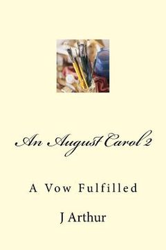 portada An August Carol 2: A Vow Fulfilled (en Inglés)