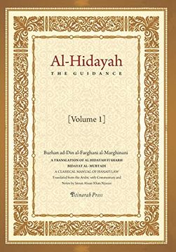 portada Al - Hidayah (The Guidance): A Translation of al Hidayah fi Sharh Bidayat al Mubtadi - Volume 1: A Classical Manual of Hanafi law (en Inglés)