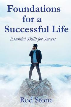 portada Foundations for a Successful Life: Essential Skills for Success (en Inglés)