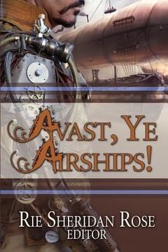 portada Avast, Ye Airships (en Inglés)