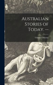 portada Australian Stories of Today. -- (en Inglés)