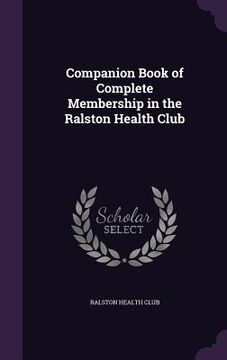 portada Companion Book of Complete Membership in the Ralston Health Club