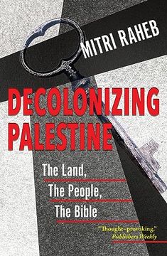 portada Decolonizing Palestine: The Land, the People, the Bible (en Inglés)