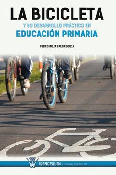 portada La bicicleta y su desarrollo práctico en educación primaria (in Spanish)