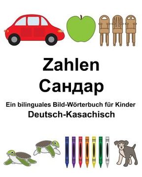 portada Deutsch-Kasachisch Zahlen Ein bilinguales Bild-Wörterbuch für Kinder (en Alemán)