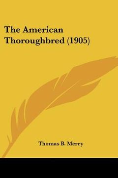 portada the american thoroughbred (1905) (en Inglés)