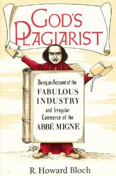portada god's plagiarist: being an account of the fabulous industry and irregular commerce of the abbe migne