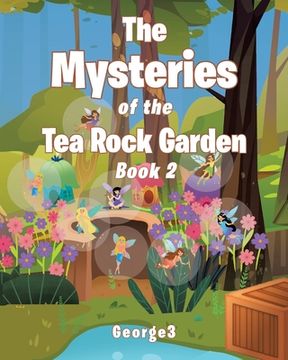 portada The Mysteries of the Tea Rock Garden: Book Two