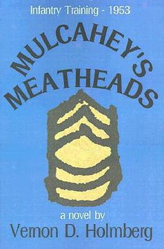 portada mulcahey's meatheads: infantry training - 1953 (en Inglés)