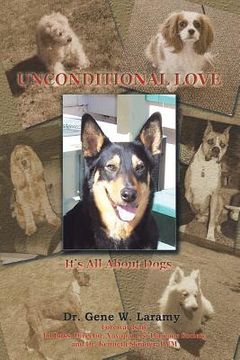 portada Unconditional Love: It's All About Dogs (en Inglés)