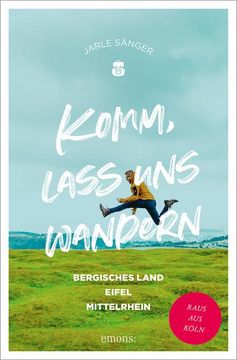 portada Komm, Lass uns Wandern. Bergisches Land, Eifel, Mittelrhein (en Alemán)