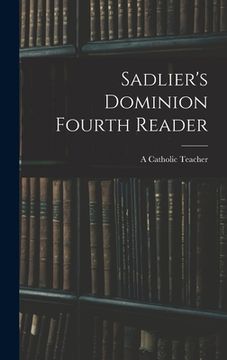 portada Sadlier's Dominion Fourth Reader (en Inglés)