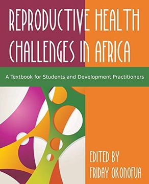 portada Confronting the Challenge of Reproductive Health in Africa: A Textbook for Students and Development Practitioners (in English)
