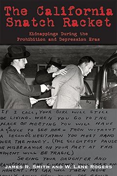 portada The California Snatch Racket: Kidnappings During the Prohibition and Depression Eras (en Inglés)