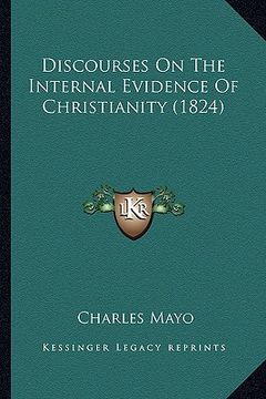 portada discourses on the internal evidence of christianity (1824) (en Inglés)