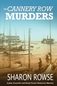 portada The Cannery Row Murders: A John Granville & Emily Turner Historical Mystery (en Inglés)