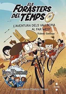 portada Els Forasters del Temps 1: L'Aventura Dels Vallbona al far West (Los Forasteros del Tiempo) (in Catalá)