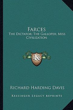 portada farces: the dictator; the galloper; miss civilization (en Inglés)
